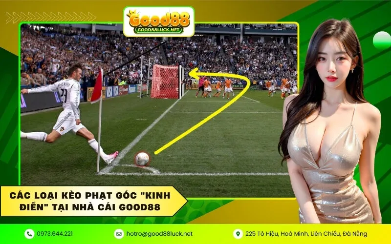 Các loại kèo phạt góc kinh điển tại nhà cái Good88