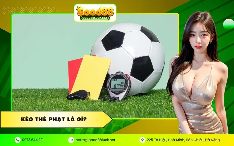 Kèo Thẻ Phạt là gì