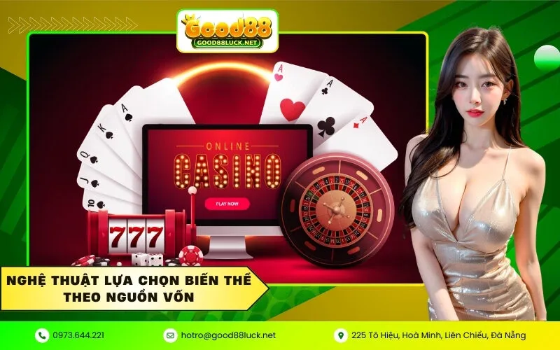 Nghệ thuật lựa chọn biến thể theo nguồn vốn