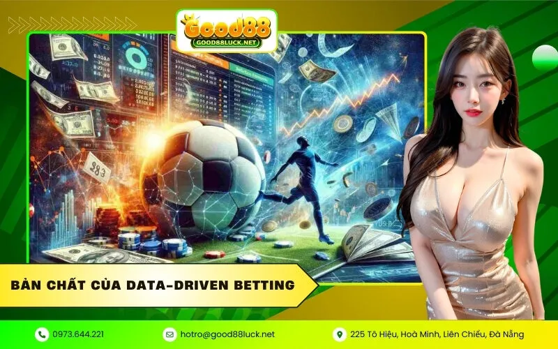 Bản chất của Data-Driven Betting