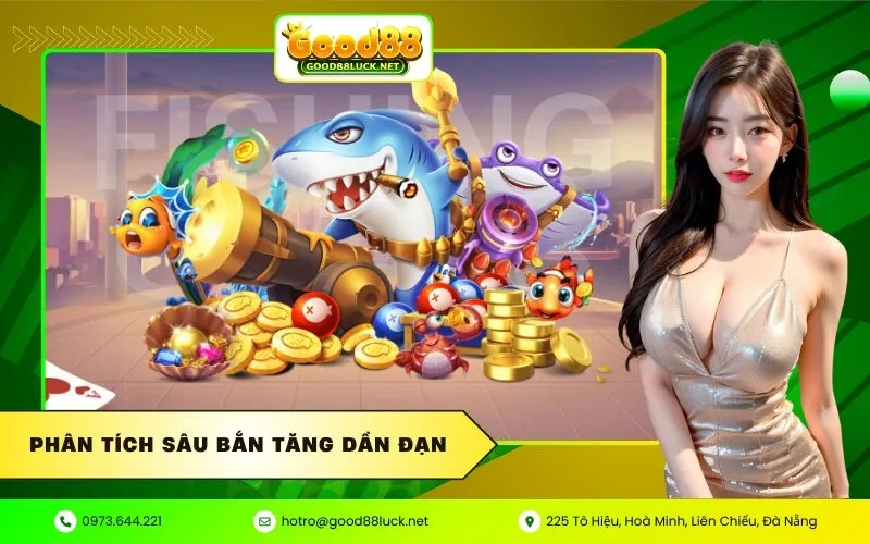 Phân Tích Sâu Bắn Tăng Dần Đạn