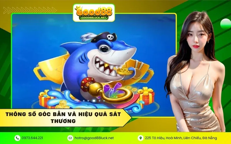 thông số góc bắn và hiệu quả sát thương