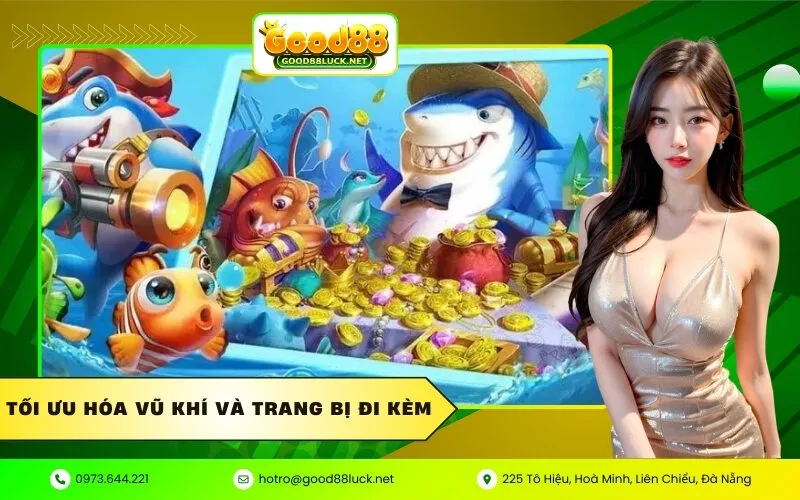 Tối ưu hóa vũ khí và trang bị đi kèm