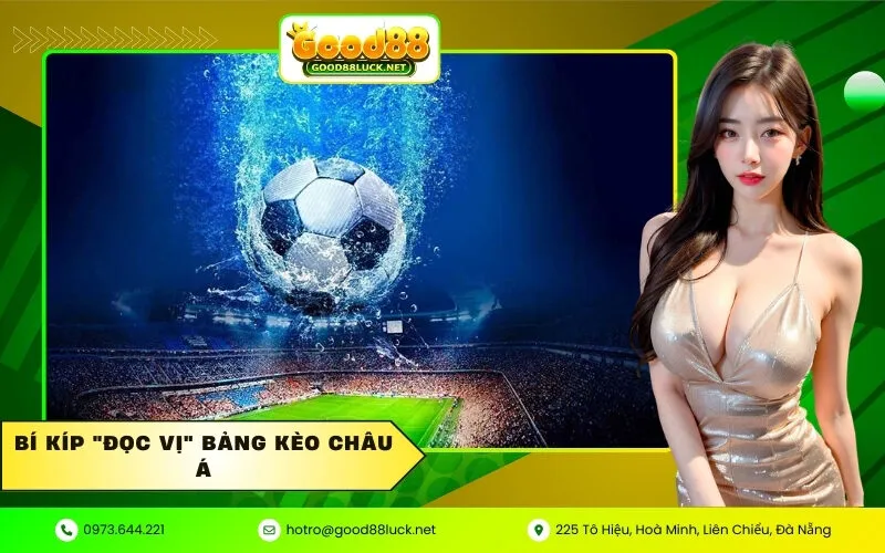 Bí kíp Đọc Vị bảng kèo Châu Á