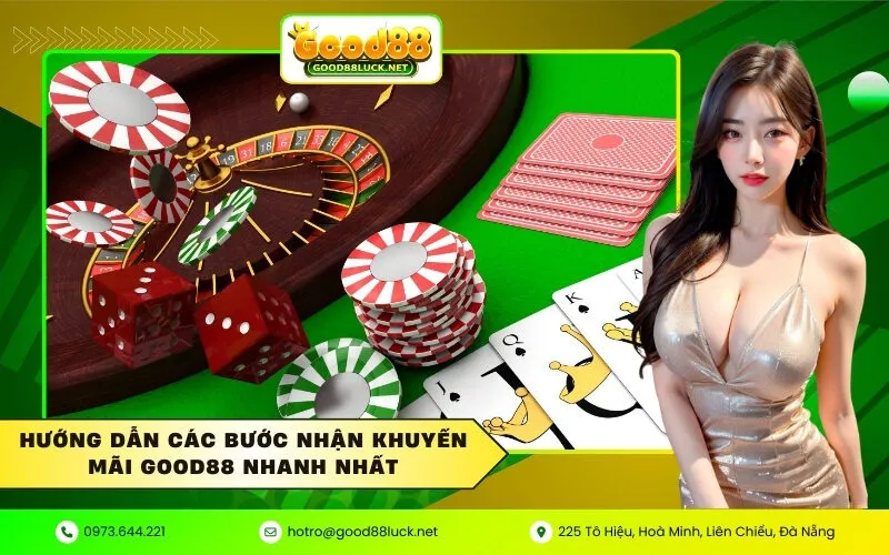 Hướng dẫn các bước nhận khuyến mãi Good88 nhanh nhất