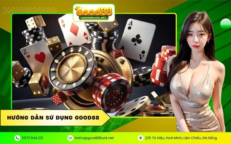 Hướng Dẫn Sử Dụng Good88