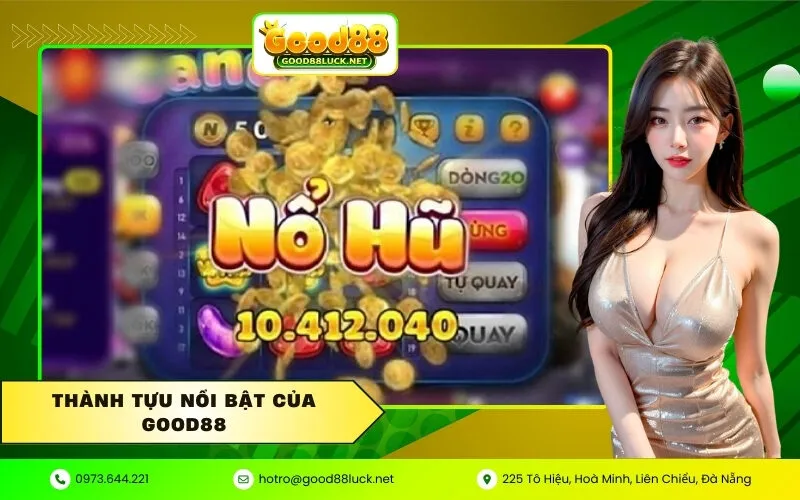 Thành tựu nổi bật của Good88