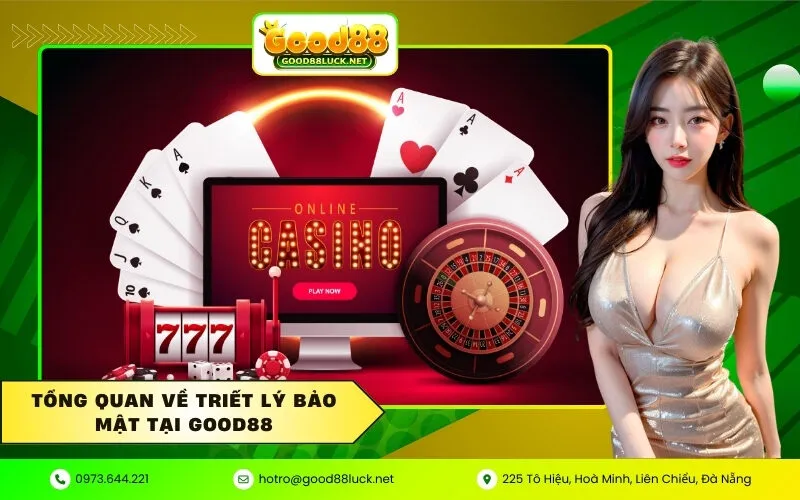 Tổng quan về triết lý bảo mật tại Good88