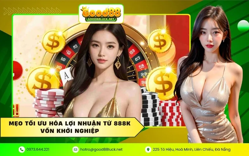 Mẹo tối ưu hóa lợi nhuận từ 888k vốn khởi nghiệp